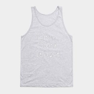 Gender? IDGAF - white text Tank Top